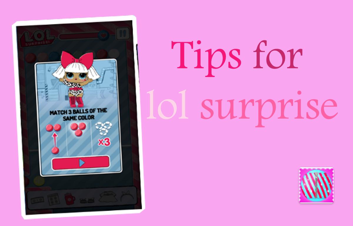 Tips for LOL Surprise Ball Pop