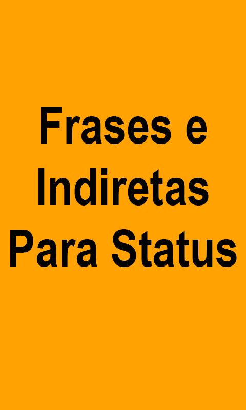 Phrase and indirect for status